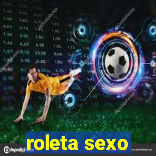 roleta sexo